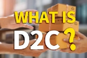 什么是D2C？ D2C電商模式是怎樣的？